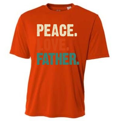 Peace Love Father Funny Mother Father Father Lover Vintage Gift Cooling Performance Crew T-Shirt