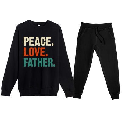 Peace Love Father Funny Mother Father Father Lover Vintage Gift Premium Crewneck Sweatsuit Set