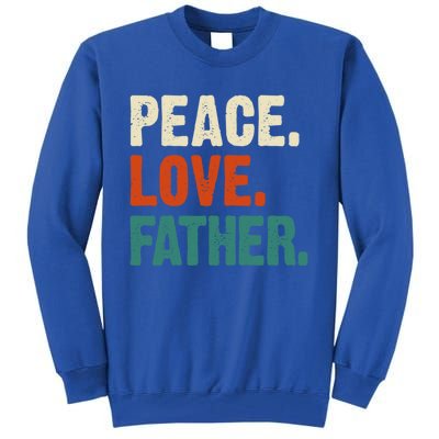 Peace Love Father Funny Mother Father Father Lover Vintage Gift Tall Sweatshirt