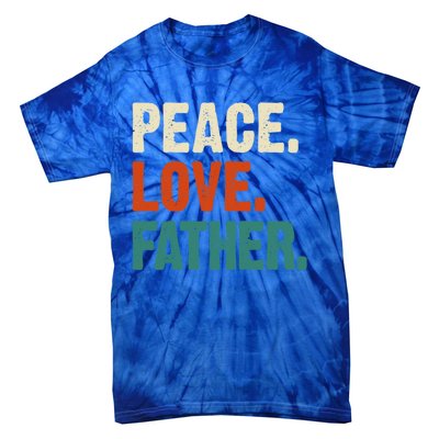 Peace Love Father Funny Mother Father Father Lover Vintage Gift Tie-Dye T-Shirt