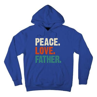 Peace Love Father Funny Mother Father Father Lover Vintage Gift Tall Hoodie