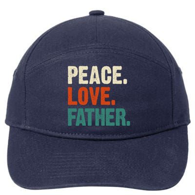 Peace Love Father Funny Mother Father Father Lover Vintage Gift 7-Panel Snapback Hat