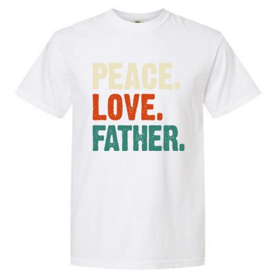 Peace Love Father Funny Mother Father Father Lover Vintage Gift Garment-Dyed Heavyweight T-Shirt