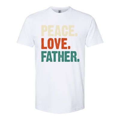 Peace Love Father Funny Mother Father Father Lover Vintage Gift Softstyle CVC T-Shirt