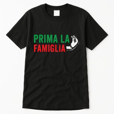Prima La Famiglia Proud Italian Gift First Family Heritage Tall T-Shirt