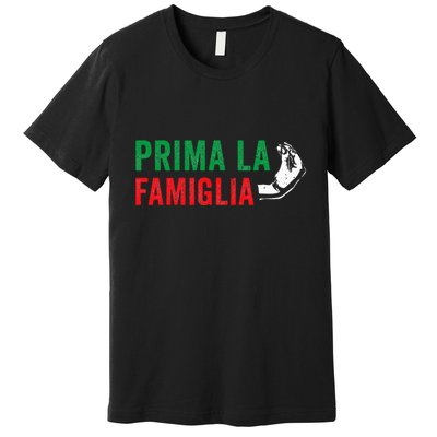 Prima La Famiglia Proud Italian Gift First Family Heritage Premium T-Shirt