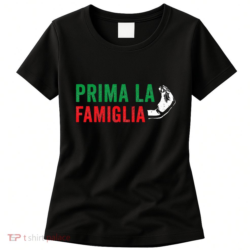Prima La Famiglia Proud Italian Gift First Family Heritage Womens T-Shirt