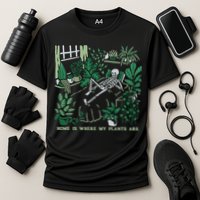 Plants LoverS GardenerS Home Is Where My Plants Are Cooling Performance Crew T-Shirt