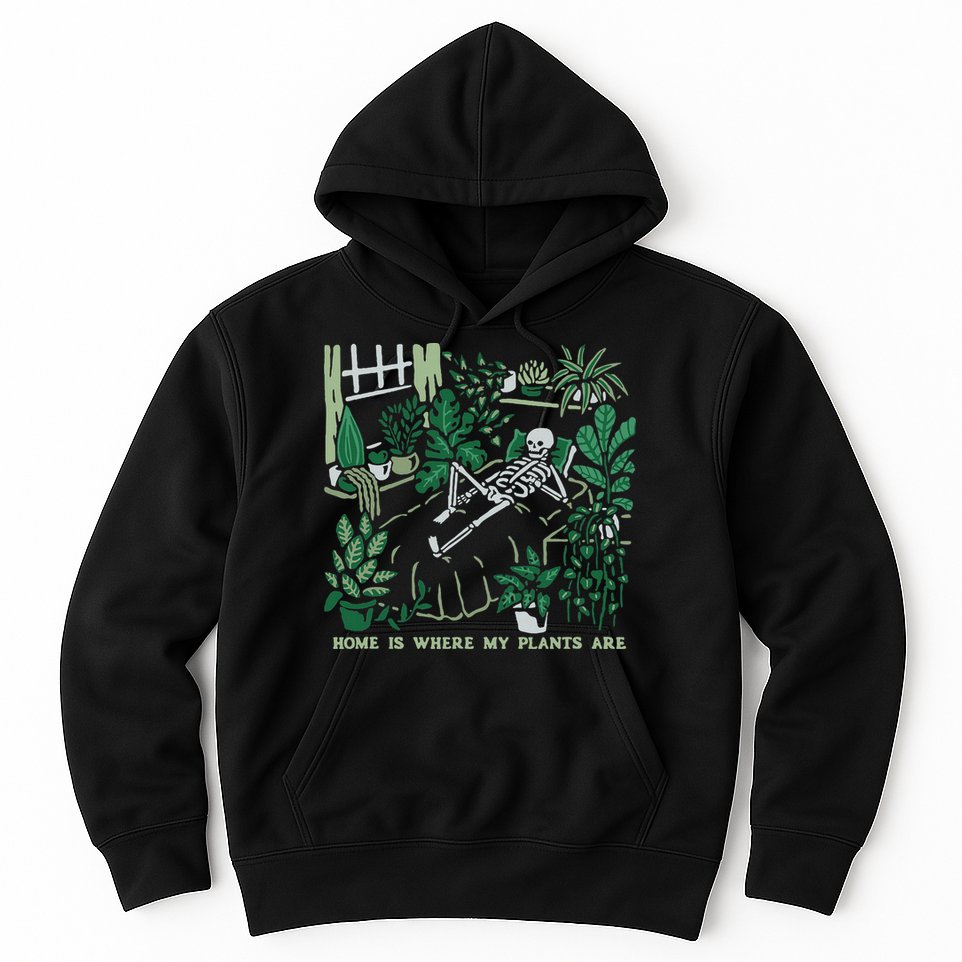 Plants LoverS GardenerS Home Is Where My Plants Are Hoodie