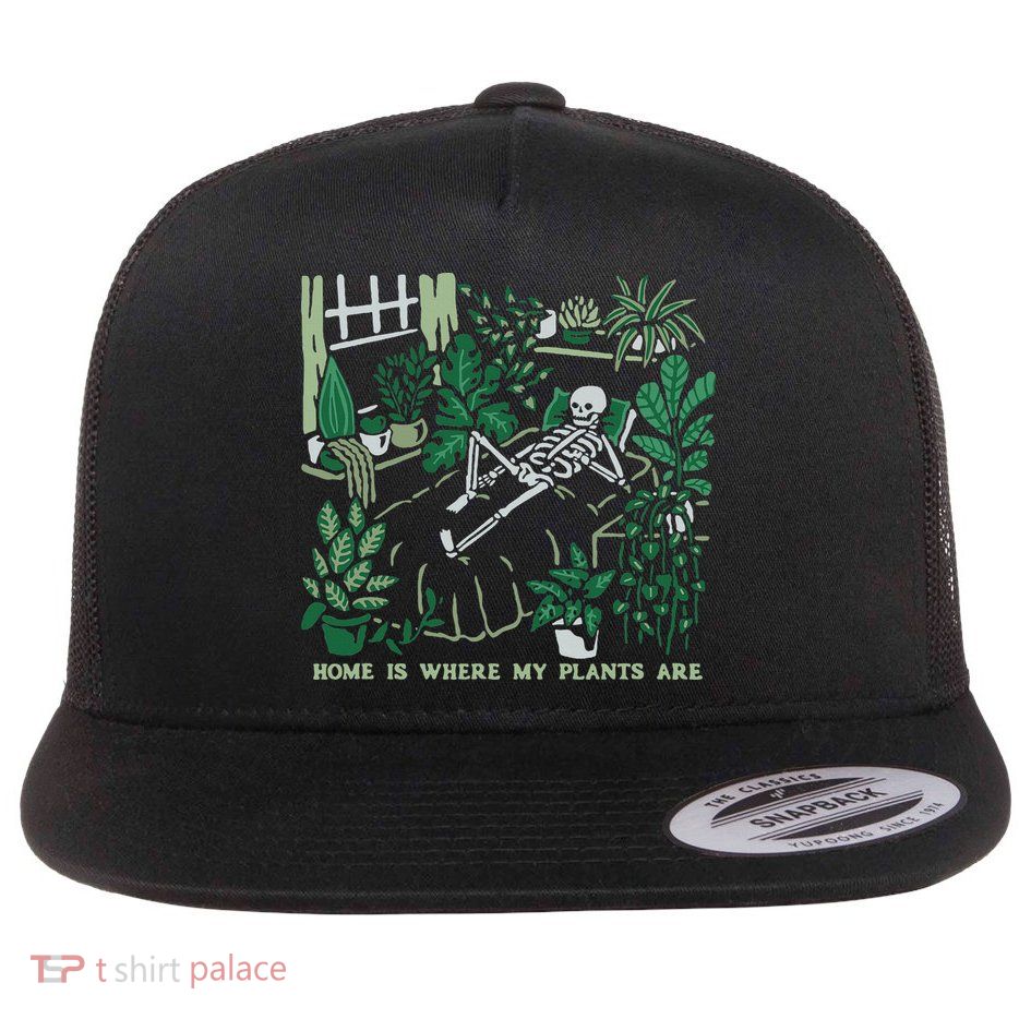 Plants LoverS GardenerS Home Is Where My Plants Are Flatbill Hat