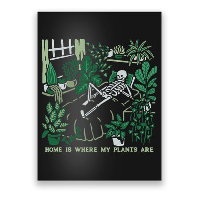 Plants LoverS GardenerS Home Is Where My Plants Are Poster