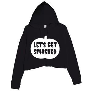 Pumpkin LetS Get Smashed Cool Gift Crop Fleece Hoodie