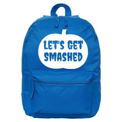 Pumpkin LetS Get Smashed Cool Gift 16 in Basic Backpack