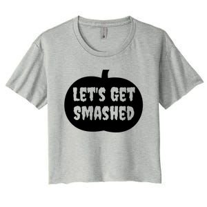 Pumpkin LetS Get Smashed Cool Gift Women's Crop Top Tee