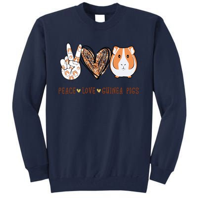 Peace Love Guinea Pigs Gift For Guinea Pigs Lover Tall Sweatshirt