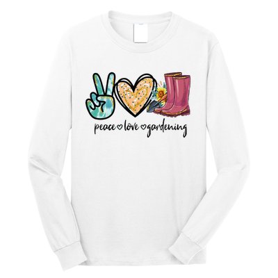 Peace Love Gardening Tools Flowers Garden Lover Fun Gardener Long Sleeve Shirt