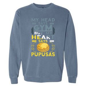 Pupusas Lover Gym Barbell Pupusas Heart El Salvadorian Food Garment-Dyed Sweatshirt