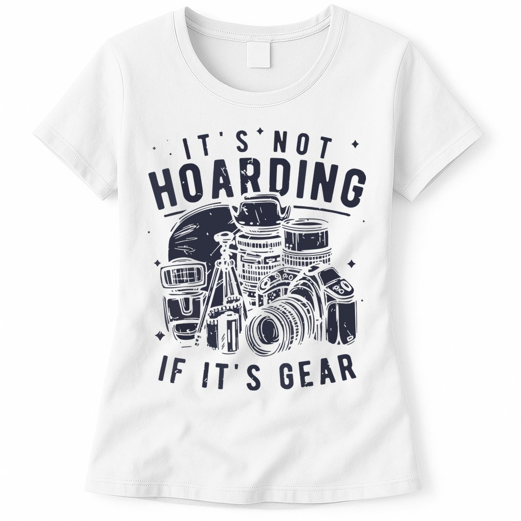 Photography Lover Gift Funny Camera Gear Photographer Womens T-Shirt