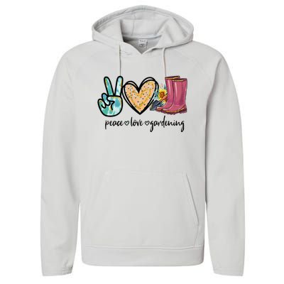 Peace Love Gardening Tools Flowers Garden Lover Fun Gardener Performance Fleece Hoodie