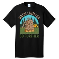 Pack Lighter Go Further Camping Vintage Retro Tall T-Shirt