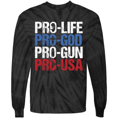 Pro Life God Gun USA Conservative Republican Pro America Tie-Dye Long Sleeve Shirt