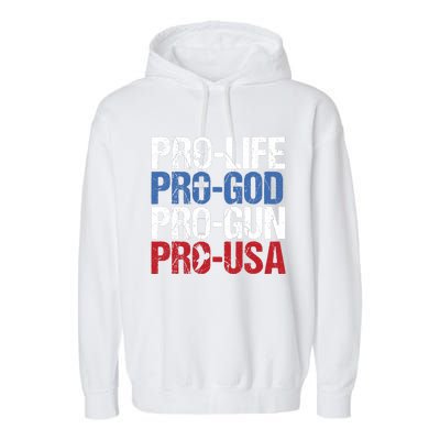 Pro Life God Gun USA Conservative Republican Pro America Garment-Dyed Fleece Hoodie