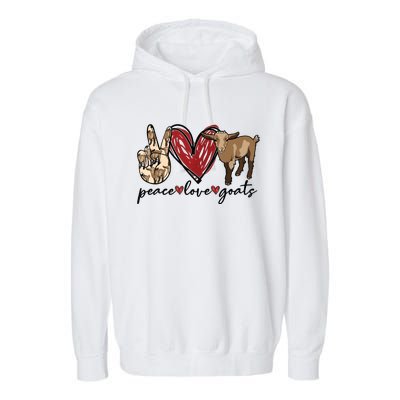 Peace Love Goats Farm Girl Goat Lover Gift Funny Goat Garment-Dyed Fleece Hoodie