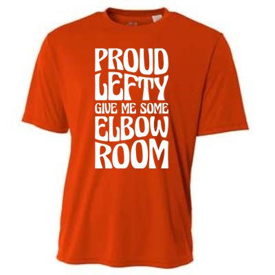 Proud Lefty Give Me Some Elbow Room Gift Cooling Performance Crew T-Shirt