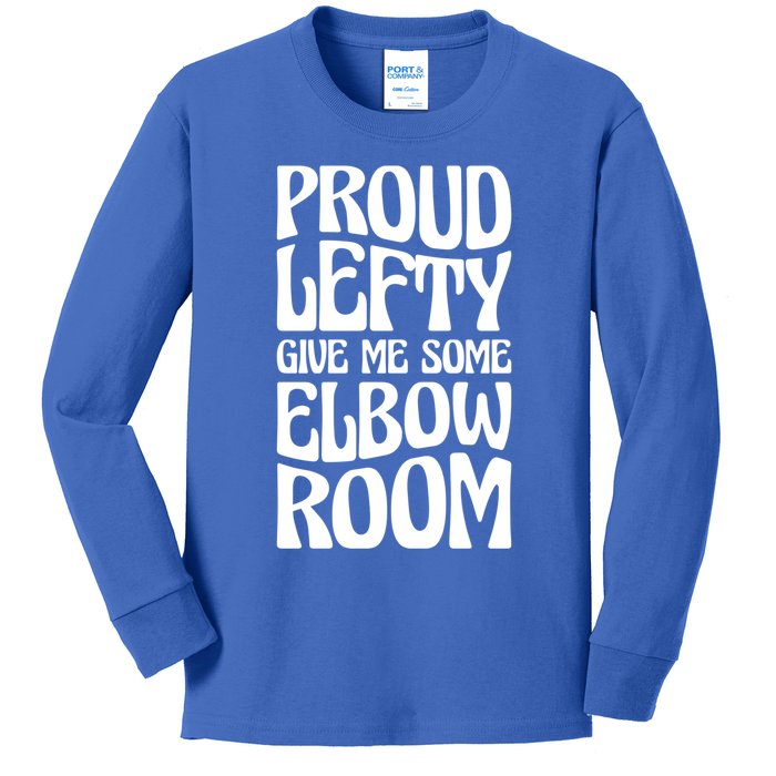 Proud Lefty Give Me Some Elbow Room Gift Kids Long Sleeve Shirt