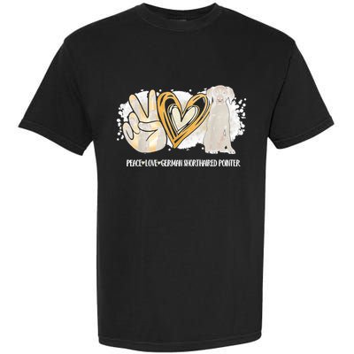 Peace Love Gsp German Shorthaired Pointer Dog Lover Garment-Dyed Heavyweight T-Shirt