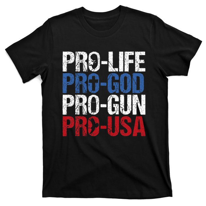 Pro Life God Gun Usa Conservative Republican Pro America T-Shirt