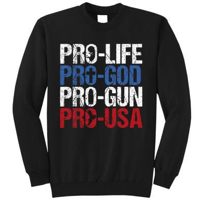 Pro Life God Gun Usa Conservative Republican Pro America Tall Sweatshirt