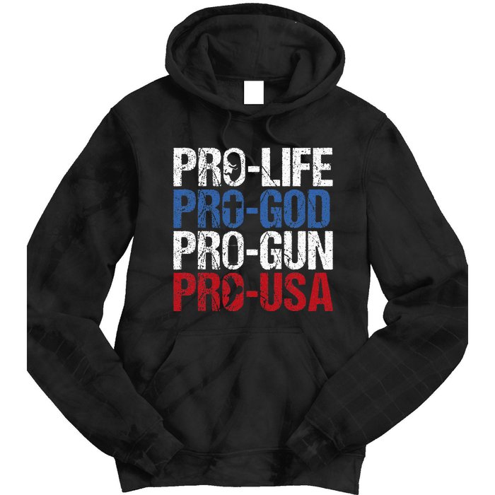 Pro Life God Gun Usa Conservative Republican Pro America Tie Dye Hoodie