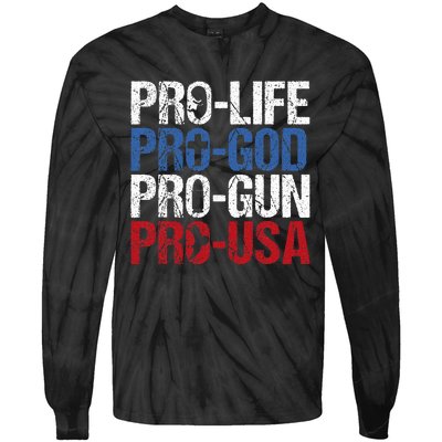 Pro Life God Gun Usa Conservative Republican Pro America Tie-Dye Long Sleeve Shirt