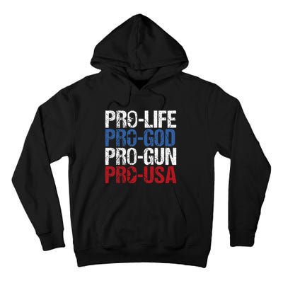 Pro Life God Gun Usa Conservative Republican Pro America Tall Hoodie