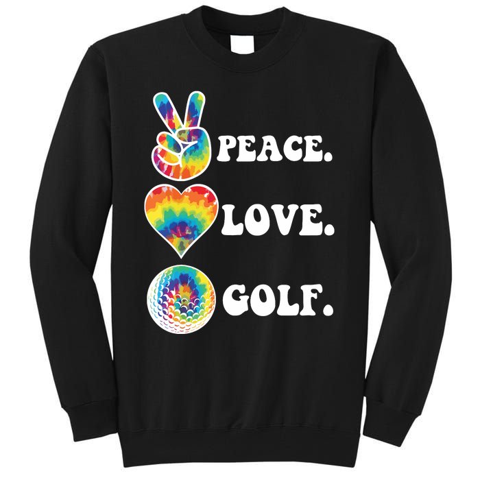 Peace Love Golf Funny Tie Dye Golf Lovers Tall Sweatshirt