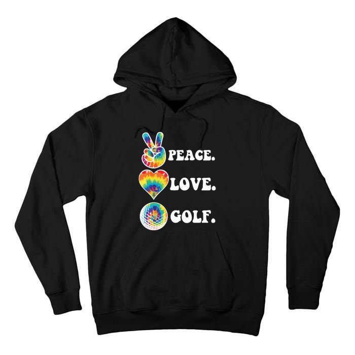 Peace Love Golf Funny Tie Dye Golf Lovers Tall Hoodie