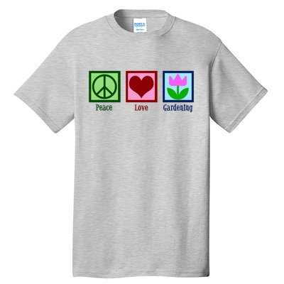 Peace Love Gardening Tall T-Shirt