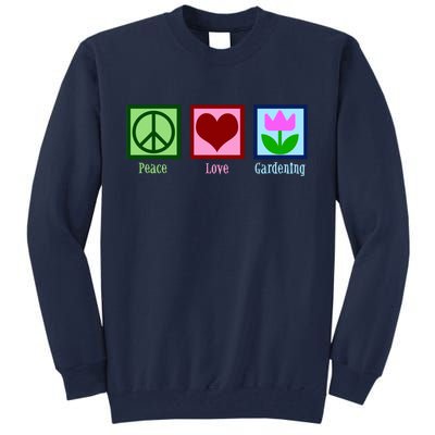 Peace Love Gardening Tall Sweatshirt