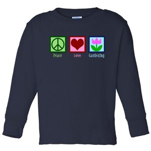 Peace Love Gardening Toddler Long Sleeve Shirt