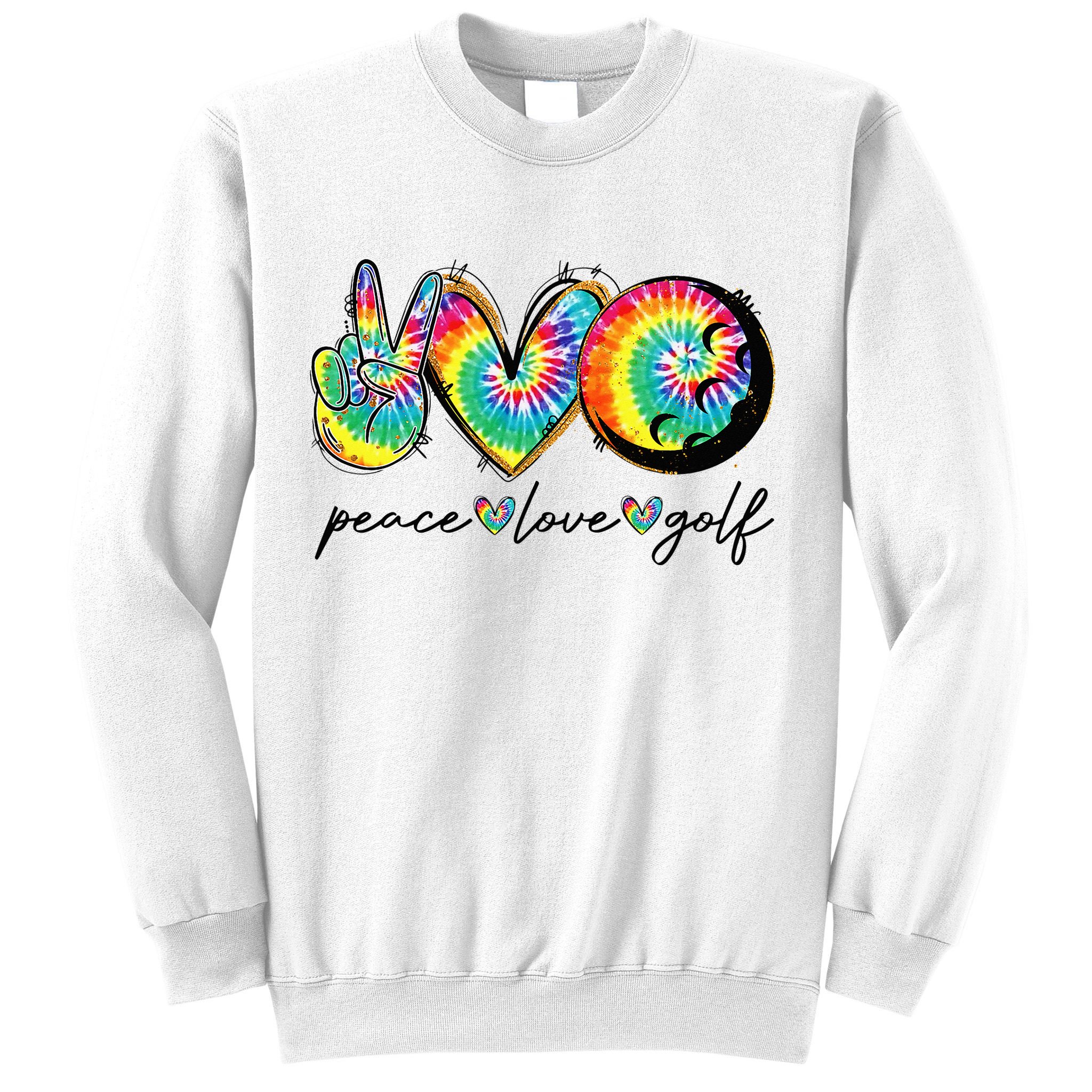 Peace Love Golf Funny Tie Dye Golf Lovers Sweatshirt