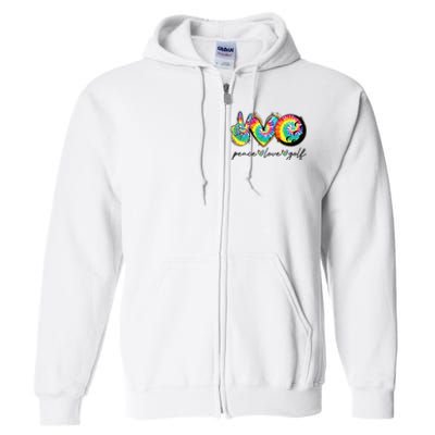 Peace Love Golf Funny Tie Dye Golf Lovers Full Zip Hoodie