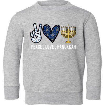 Peace Love Hanukkah Jewish Holiday Gift Toddler Sweatshirt