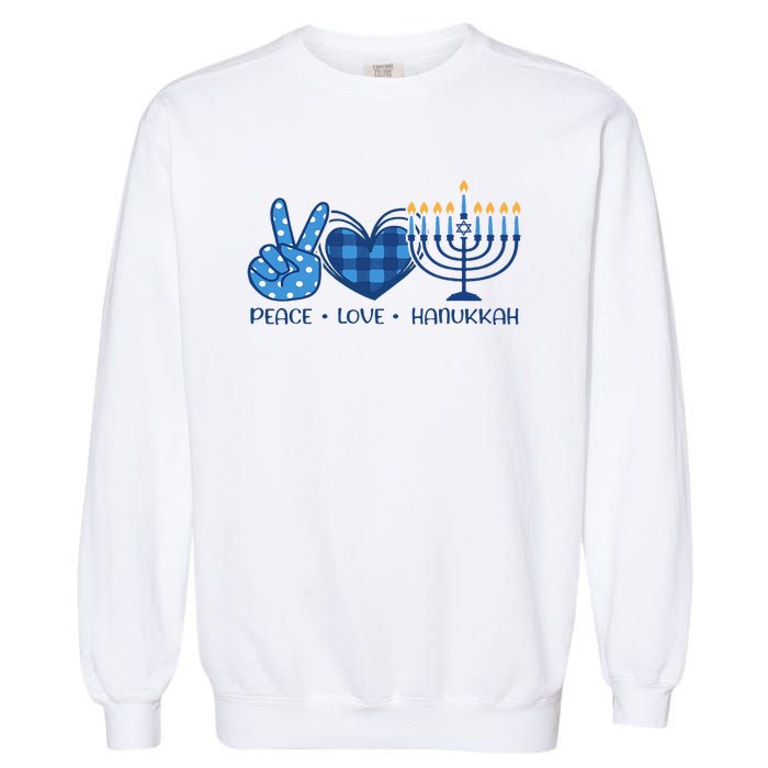 Peace Love Hanukkah Funny Happy Hanukkah Family Pjs Matching Garment-Dyed Sweatshirt