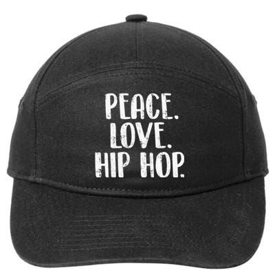 Peace Love Hip Hop HipHop Dancer Breakdance Breakdancing 7-Panel Snapback Hat