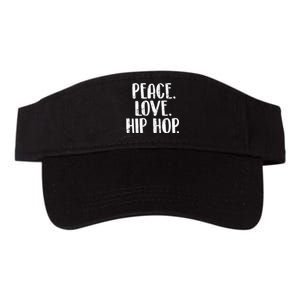 Peace Love Hip Hop HipHop Dancer Breakdance Breakdancing Valucap Bio-Washed Visor