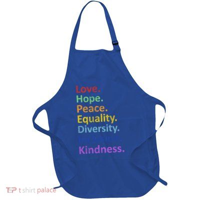 Peace Love Hope Equality Diversity Hu Rights Feminism Cute Gift Full-Length Apron With Pockets