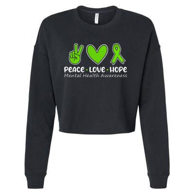 Peace Love Hope Mental Health Awareness Green Ribbon Cropped Pullover Crew