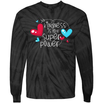 Peace Love & Happiness Kindness My Superpower Gift Design Tie-Dye Long Sleeve Shirt