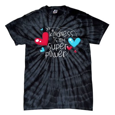 Peace Love & Happiness Kindness My Superpower Gift Design Tie-Dye T-Shirt